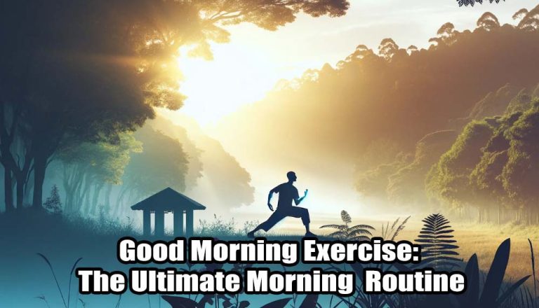 Good Morning Exercise: The Ultimate Morning  Routine